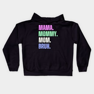 Mama Mommy Mom Bruh Shirt Women Funny Letter Print Mama Gift Tshirts Mother'day Kids Hoodie